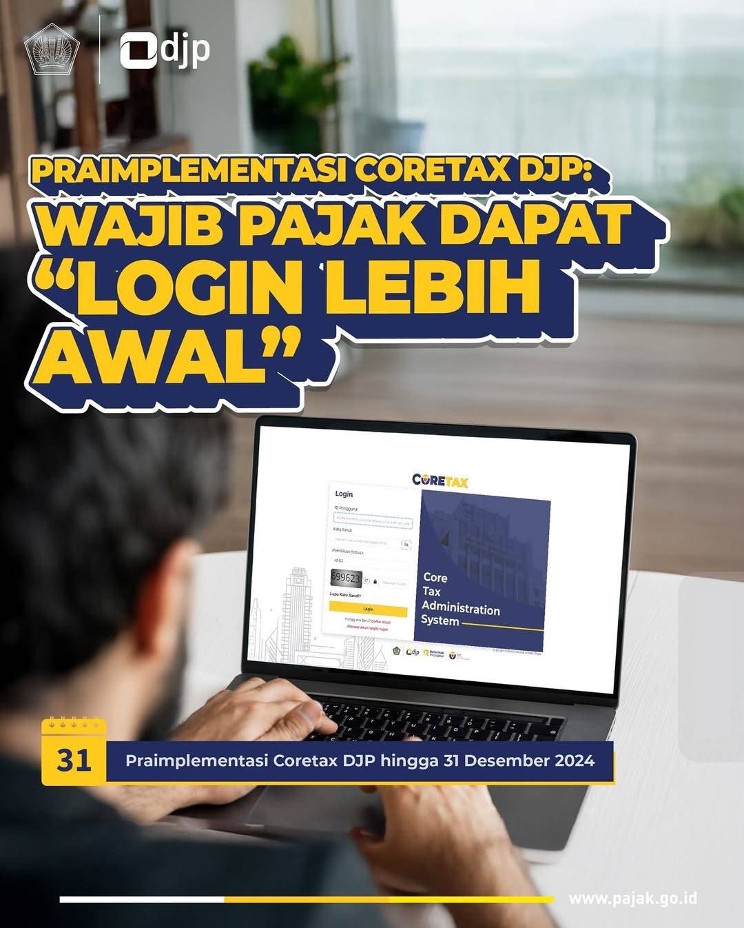 Masuk Tahap Praimplementasi, Wajib Pajak Dapat Log In ke Coretax DJP