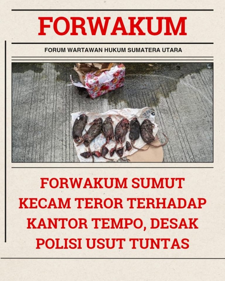 Forwakum Sumut Kecam Teror terhadap Kantor Tempo, Desak Polisi Usut Tuntas