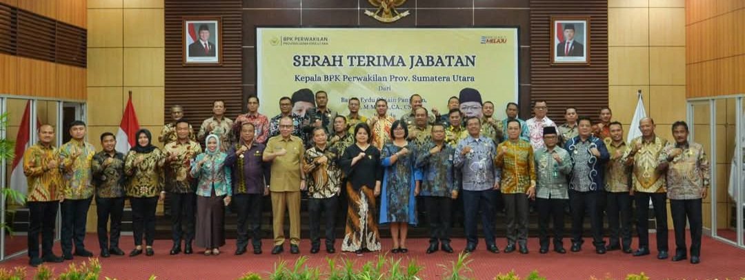Bupati Karo Hadiri Serah Terima Jabatan Kepala BPK Perwakilan Sumatera Utara