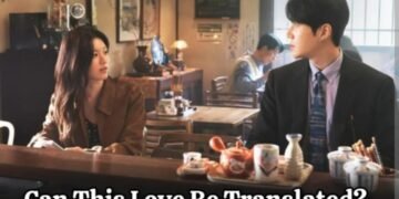 Sinopsis Drama Korea Can This Love Be Translated? Simak Jadwal Tayang dan Pemerannya!