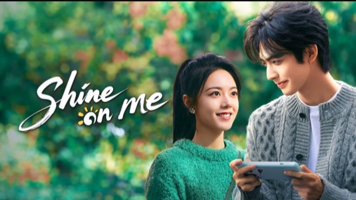 Telah Tayang di Viu, Simak Sinopsis Drama China Shine on Me: Penuh Romantisme Cinta